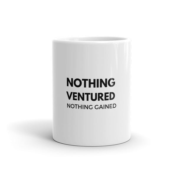 The "Nothing Ventured, Nothing Gained" Mug